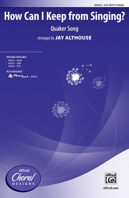 How Can I Keep from Singing? - Arr. Jay Althouse – SSA (Digital Download)