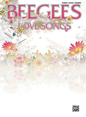Bee Gees - Love Songs - Alfred Music Piano, Vocal & Guitar