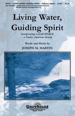 Living Water, Guiding Spirit - Joseph M. Martin - SATB Shawnee Press Choral Score Octavo