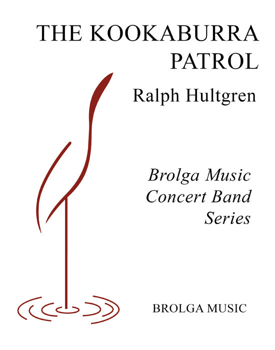 Hultgren - The Kookaburra Patrol - Concert Band grade 1.5 Brolga Music Publishing