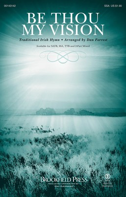 Be Thou My Vision - Traditional Irish Hymn - TTB Dan Forrest Brookfield Press Octavo