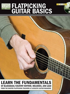 Flatpicking Guitar Basics - Acoustic Guitar Private Lessons - Guitar Various Authors String Letter Publishing Guitar TAB /CD