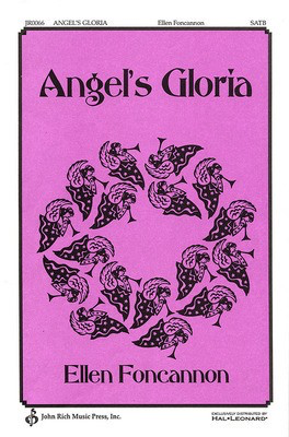 Angel's Gloria - Ellen Foncannon - SATB Pavane Publishing Choral Score Octavo