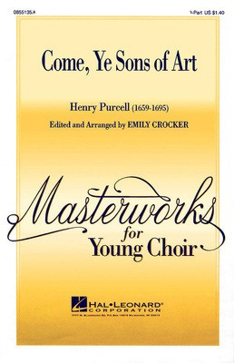 Come, Ye Sons of Art - Henry Purcell - 3-Part Mixed Emily Crocker Hal Leonard Choral Score Octavo