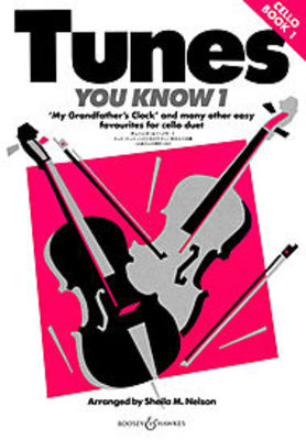 Tunes You Know Vol. 1 - My Grandfather's Clock and many other easy favourites - Cello Sheila Mary Nelson Boosey & Hawkes Cello Duet