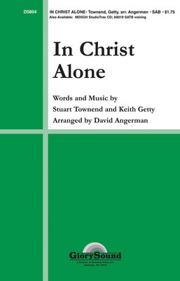 In Christ Alone - Keith Getty|Stuart Townend - SAB David Angerman Shawnee Press Choral Score Octavo