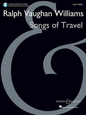 Songs of Travel - Low Voice New Edition with Online Audio of Piano Accompaniments - Ralph Vaughan Williams - Classical Vocal Boosey & Hawkes Sftcvr/Online Audio