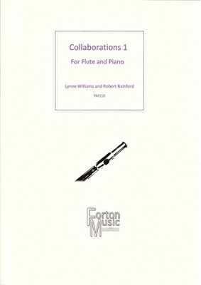 Collaborations 1 for Flute and Piano - Robert Rainford|Lynne Williams - Flute Forton Music