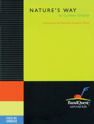 Nature's Way - BandQuest Series Grade 5 - Gunther Schuller - American Composers Forum Score/Parts