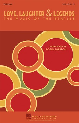 Love, Laughter & Legends - The Music of the Beatles - John Lennon|Paul McCartney - SAB Roger Emerson Hal Leonard Choral Score Octavo