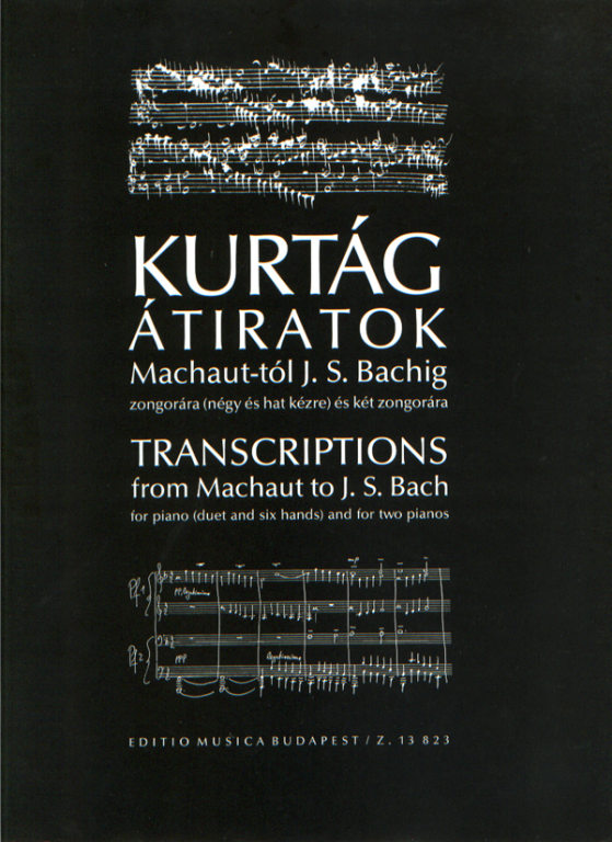 Kurtag - Transcriptions from Machaut to Bach - Piano Duet & 6 Hands/Two Pianos EMB Z13823