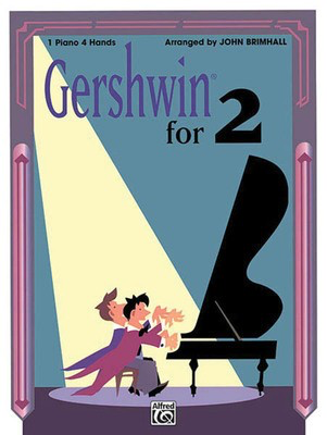 Gershwin for 2 - George Gershwin - Piano John Brimhall Alfred Music Piano Duet