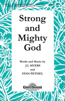 Strong and Mighty God - J.I. Myers - SATB Stan Pethel Shawnee Press Choral Score Octavo