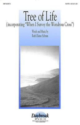 Tree of Life - SATB - Ruth Elaine Schram - SATB Daybreak Music Choral Score Octavo