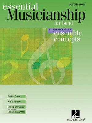 Ensemble Concepts for Band - Fundamental Level - Percussion - Percussion David Bertman|Eddie Green|John Benzer Hal Leonard