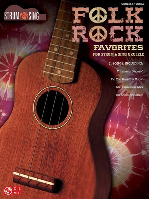 Folk Rock Favorites for Ukulele - Strum & Sing Series - Ukulele Cherry Lane Music Lyrics & Chords