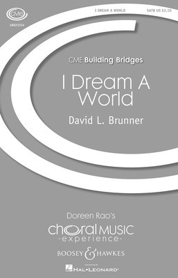 I Dream a World - CME Building Bridges - David Brunner - SATB Boosey & Hawkes Octavo