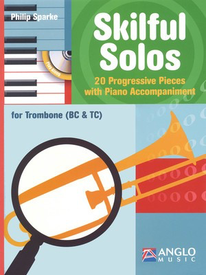 Skilful Solos - Trombone and Piano - Trombone Philip Sparke Anglo Music Press /CD