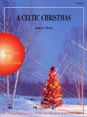 A Celtic Christmas - Grade 3 - Score and Parts - James L. Hosay - Curnow Music Score/Parts