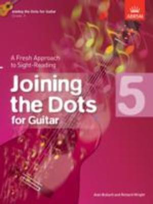 Joining the Dots for Guitar, Grade 5 - A Fresh Approach to Sight-Reading - Alan Bullard|Richard Wright - Guitar ABRSM Guitar Solo