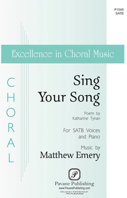 Sing Your Song - Matthew Emery - SATB Pavane Publishing Octavo