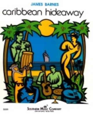 Caribbean Hideaway - James Barnes - Southern Music Co.