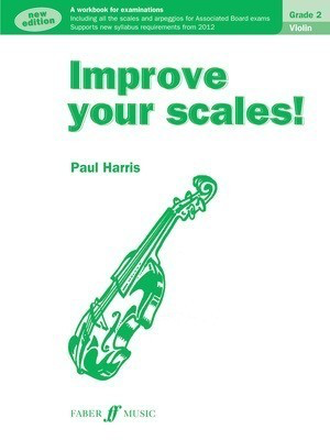 Improve your scales! Violin Grade 2 - Paul Harris - Violin Faber Music