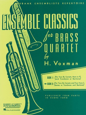 Ensemble Classics for Brass Quartet - Book 2 - for Two Cornets (Trumpets) and Two Trombones (Trombone and Baritone - Various - Rubank Publications Brass Quartet Score/Parts