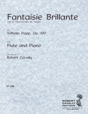 Fantaisie Brillante (on themes from Il Trovatore) - Flute and Piano - Wilhelm Popp - Flute Cavally Editions