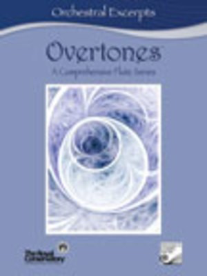 Overtones Orchestral Excerpts - A Comprehensive Flute Series - Royal Conservatory of Music - Flute Frederick Harris Music /CD
