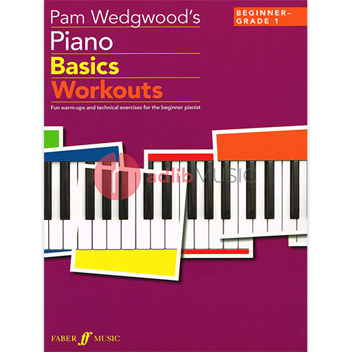 Pam Wedgwood's Piano Basics Workouts - Pam Wedgwood - Piano Faber Music