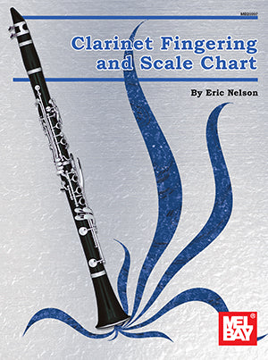Clarinet Fingering & Scale Chart - Chart Mel Bay 20397