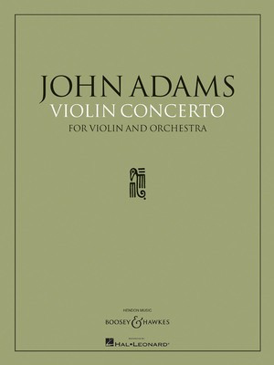Violin Concerto - for Violin and Orchestra Full Score - John Adams - Boosey & Hawkes Full Score Score