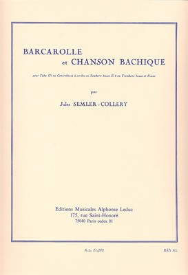 Barcarolle et Chanson Bachique - pour Tuba (ou Saxhorns) et Piano - Jules Semler-Collery - Double Bass|Euphonium|Tuba Alphonse Leduc
