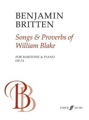 Songs and Proverbs of William Blake - Benjamin Britten - Classical Vocal Baritone Faber Music