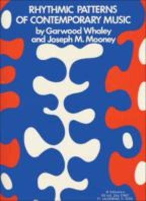 Rhythmic Patterns of Contemporary Music - Garwood Whaley|Joseph M. Mooney - Drums Joel Rothman Publications