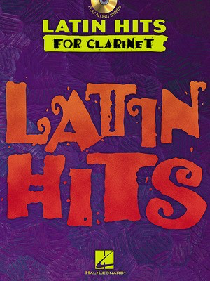 Latin Hits for Clarinet - Instrumental CD Play Along - Various - Clarinet Hal Leonard /CD