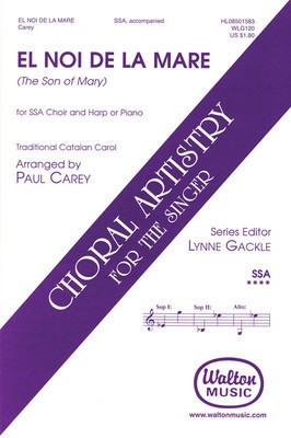 El Noi De La Mare (The Son of Mary) - Traditional Catalan Carol - SSA Paul Carey Walton Music Choral Score Octavo
