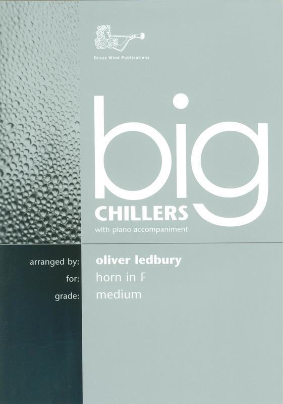 Big Chillers - French Horn Sheet Music/Piano Accompaniment by Ledbury Brasswind BW1154