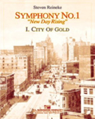 City of Gold (Symphony 1, New Day Rising, Mvt. I) - Steven Reineke - C.L. Barnhouse Company Score/Parts