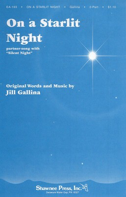 On a Starlit Night - Jill Gallina|Michael Gallina - 2-Part Shawnee Press Choral Score Octavo