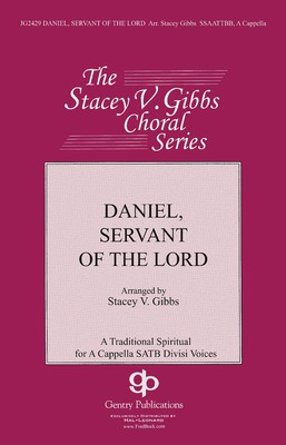 Daniel, Servant of the Lord - SATB Stacey V. Gibbs Fred Bock Music Company Choral Score Octavo