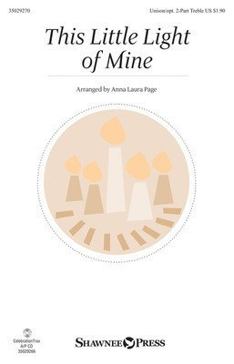 This Little Light of Mine - Unison or 2-Part Treble Anna Laura Page Shawnee Press Octavo