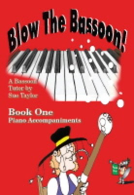 Blow The Bassoon! Piano Accompaniment Book 1 - Sue Taylor - Bassoon Spartan Press Spiral Bound