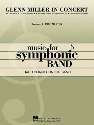 Glenn Miller in Concert - Paul Murtha Hal Leonard Score/Parts