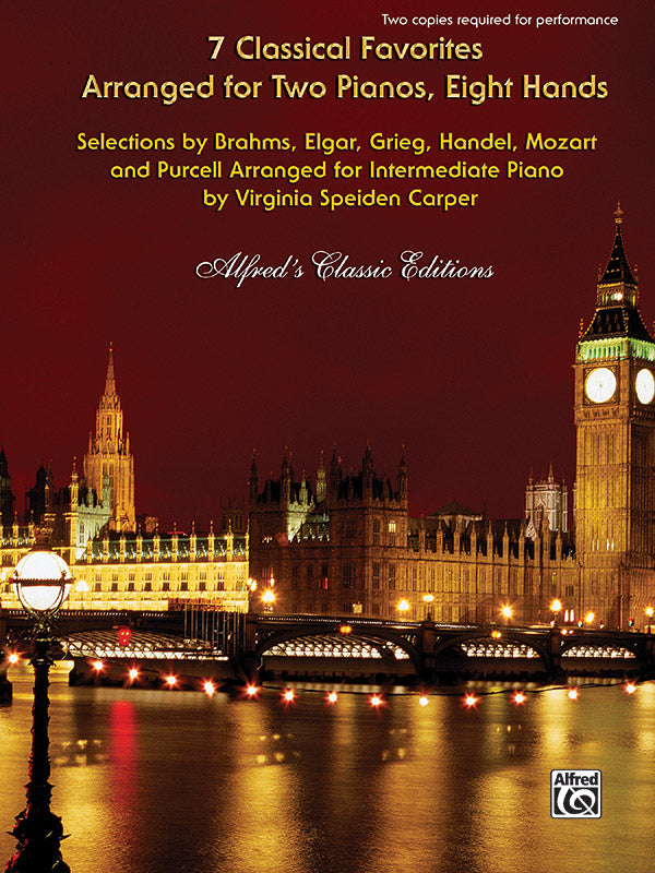 7 Classical Favorites Arranged for 2 Piano 8 Hands