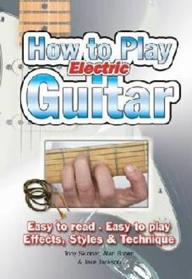 How To Play Electric Guitar -