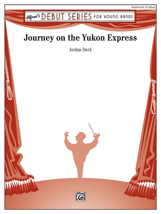 Journey on the Yukon Express - Jordan Sterk - Concert Band Score & Parts - Alfred Publishing