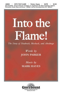 Into the Flame! - John Parker|Mark Hayes - SATB Shawnee Press Choral Score Octavo