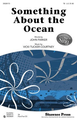 Something About the Ocean - Together We Sing Series - John Parker|Vicki Tucker Courtney - TB Shawnee Press Choral Score Octavo